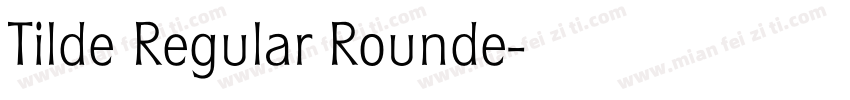 Tilde Regular Rounde字体转换